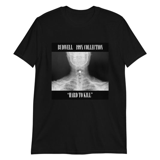 HARD TO KILL Unisex T-Shirt